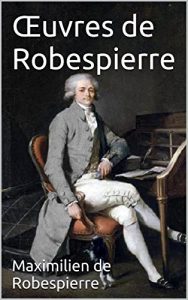 Download Œuvres de Robespierre (French Edition) pdf, epub, ebook