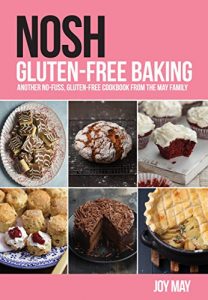 Download NOSH Gluten-Free Baking: Another No-Fuss, Gluten-Free Cookbook from the May Family pdf, epub, ebook