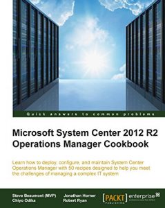 Download Microsoft System Center 2012 R2 Operations Manager Cookbook pdf, epub, ebook