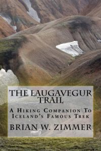 Download The Laugavegur Trail: A Hiking Companion to Iceland’s Famous Trek pdf, epub, ebook