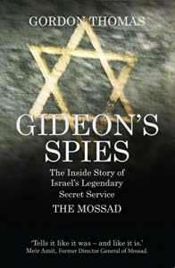 Download Gideon’s Spies: The Inside Story of Israelâ€TMs Legendary Secret Service: The Inside Story of Israel’s Legendary Secret Service pdf, epub, ebook