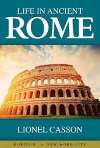 Download Life in Ancient Rome pdf, epub, ebook