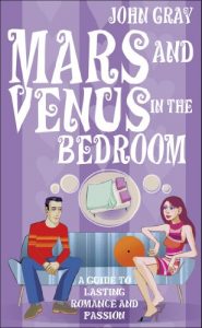Download Mars And Venus In The Bedroom: A Guide to Lasting Romance and Passion pdf, epub, ebook