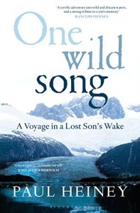 Download One Wild Song: A Voyage in a Lost Son’s Wake pdf, epub, ebook