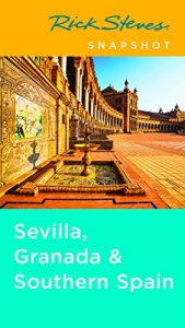 Download Rick Steves Snapshot Sevilla, Granada & Southern Spain pdf, epub, ebook