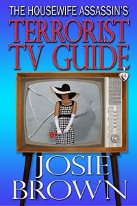 Download The Housewife Assassin’s Terrorist TV Guide (Housewife Assassin Series Book 14) pdf, epub, ebook