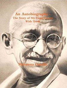 Download Gandhi, An Autobiography – The Story of My Experiments With Truth pdf, epub, ebook