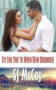 Download Fly Like You’ve Never Been Grounded (Summer Lake 4) pdf, epub, ebook