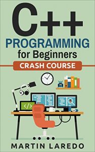 Download C++ Programming For Beginners: Crash Course (Java, Python, C++, R, C) (Programming, Java Programming, C++ Programming, Python Programming, R Programming, C Programming, Book 3) pdf, epub, ebook
