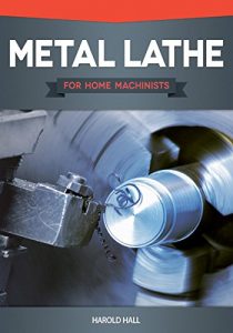 Download Metal Lathe for Home Machinists pdf, epub, ebook