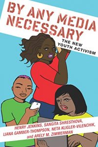Download By Any Media Necessary: The New Youth Activism (Connected Youth and Digital Futures) pdf, epub, ebook