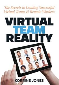 Download Virtual Team Reality: The Secrets to Leading Successful Virtual Teams & Remote Workers pdf, epub, ebook