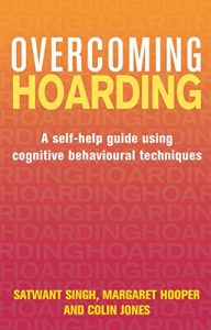 Download Overcoming Hoarding: A Self-Help Guide Using Cognitive Behavioural Techniques (Overcoming Books) pdf, epub, ebook