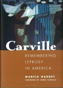 Download Carville: Remembering Leprosy in America pdf, epub, ebook