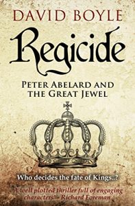 Download Regicide: Peter Abelard and the Great Jewel pdf, epub, ebook