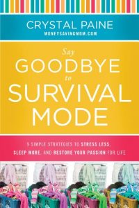 Download Say Goodbye to Survival Mode: 9 Simple Strategies to Stress Less, Sleep More, and Restore Your Passion for Life pdf, epub, ebook