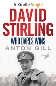 Download David Stirling: Who Dares Wins (Kindle Single) pdf, epub, ebook