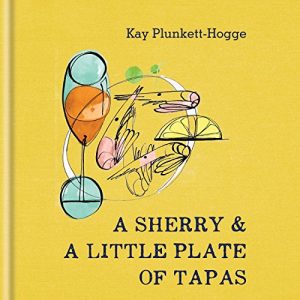 Download A Sherry & A Little Plate of Tapas pdf, epub, ebook