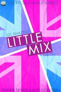 Download 101 Amazing Little Mix Facts pdf, epub, ebook