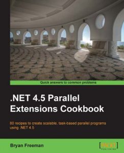 Download .NET 4.5 Parallel Extensions Cookbook pdf, epub, ebook