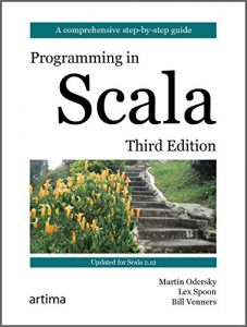 Download Programming in Scala: A Comprehensive Step-by-Step Guide, Third Edition pdf, epub, ebook