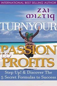 Download Turn Your Passion to Profit $$$: Discover the 5 Secret Formulas to Success pdf, epub, ebook