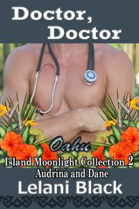 Download Doctor, Doctor (Island Moonlight Collection ~ Oahu Book 2) pdf, epub, ebook