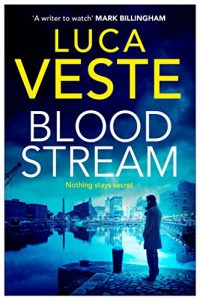 Download Bloodstream: A gripping, unpredictable and shocking thriller (Di Murphy & Ds Rossi 3) pdf, epub, ebook