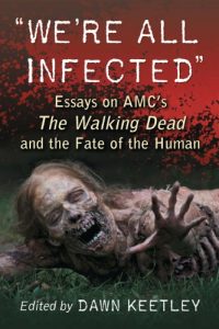 Download “We’re All Infected”: Essays on AMC’s The Walking Dead and the Fate of the Human pdf, epub, ebook