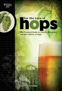 Download For The Love of Hops: The Practical Guide to Aroma, Bitterness and the Culture of Hops (Brewing Elements) pdf, epub, ebook
