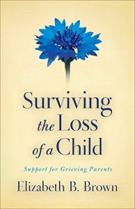 Download Surviving the Loss of a Child: Support for Grieving Parents pdf, epub, ebook