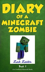Download Minecraft: Diary of a Minecraft Zombie Book 1: A Scare of a Dare (An Unofficial Minecraft Book) pdf, epub, ebook