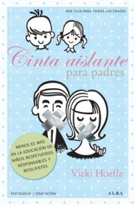 Download Cinta aislante para padres (Otras publicaciones/Psicología y autoyauda) (Spanish Edition) pdf, epub, ebook