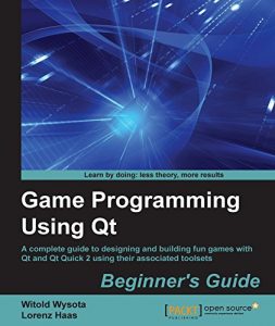 Download Game Programming Using Qt: Beginner’s Guide pdf, epub, ebook