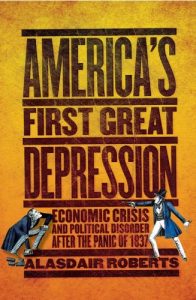 Download America’s First Great Depression: Economic Crisis and Political Disorder after the Panic of 1837 pdf, epub, ebook