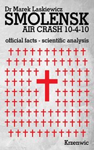 Download Smolensk Air Crash 10-4-10: Official Facts, Scientific Analysis pdf, epub, ebook