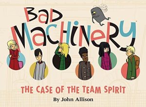 Download Bad Machinery Vol. 1: Case of the Team Spirit pdf, epub, ebook