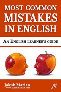 Download Most Common Mistakes in English: An English Learner’s Guide pdf, epub, ebook