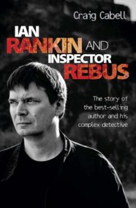 Download Ian Rankin & Inspector Rebus: The Official Story of the Bestselling Author and his Ruthless Detective pdf, epub, ebook
