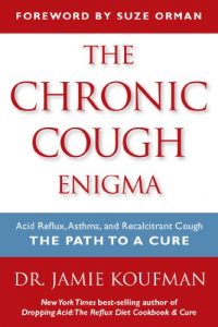 Download The Chronic Cough Enigma: How to recognize, diagnose and treat neurogenic and reflux related cough pdf, epub, ebook