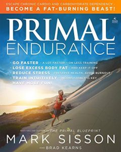 Download Primal Endurance : Escape chronic cardio and carbohydrate dependency and become a fat burning beast! pdf, epub, ebook