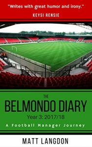 Download The Belmondo Diary: Year Three: A Football Manager Journey pdf, epub, ebook