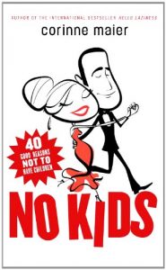 Download No Kids: 40 Good Reasons Not to Have Children pdf, epub, ebook