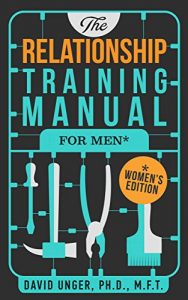 Download The Relationship Training Manual for Men*   *Women’s Edition pdf, epub, ebook