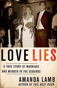 Download Love Lies: A True Story of Marriage and Murder in the Suburbs pdf, epub, ebook