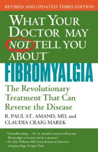 Download What Your Doctor May Not Tell You About Fibromyalgia: The Revolutionary Treatment That Can Reverse the Disease (What Your Doctor May Not Tell You About…) pdf, epub, ebook