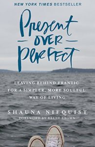 Download Present Over Perfect: Leaving Behind Frantic for a Simpler, More Soulful Way of Living pdf, epub, ebook