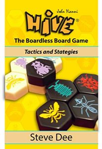 Download Hive – The Boardless Board Game: Tactics and Strategies pdf, epub, ebook