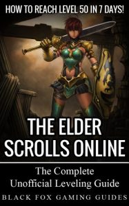 Download The Elder Scrolls Online Guide: How to Reach Level 50 in 7 Days! pdf, epub, ebook