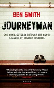 Download Journeyman: One Man’s Odyssey Through the Lower Leagues of English Football pdf, epub, ebook